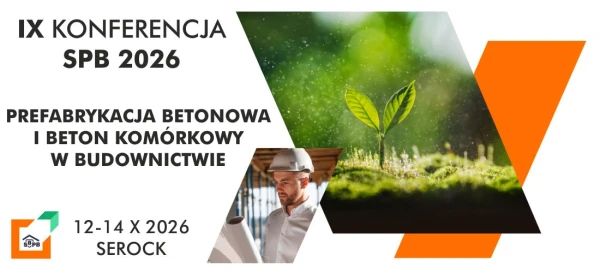 IX Konferencja „SPB 2026” - Prefabrykacja betonowa i beton komórkowy w budownictwie
