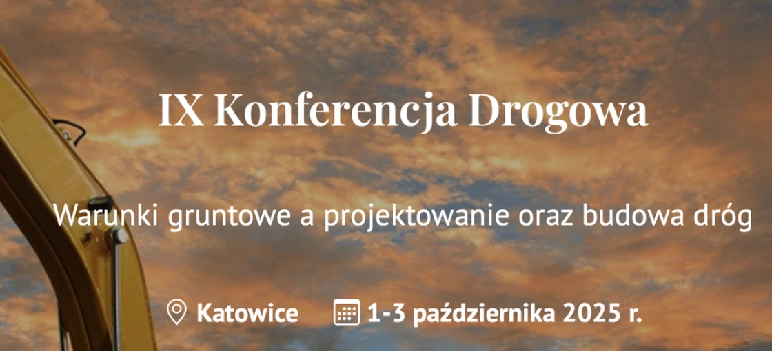 Konferencja Drogowa - Warunki gruntowe a projektowanie oraz budowa dróg