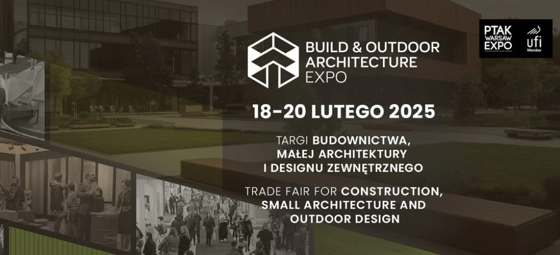 Build & Outdoor Architecture Expo - Targi Budownictwa, Małej Architektury i Designu Zewnętrznego
