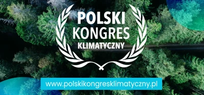 ​Polski Kongres Klimatyczny 2026 – miejsce, gdzie zapadają decyzje inwestycyjne