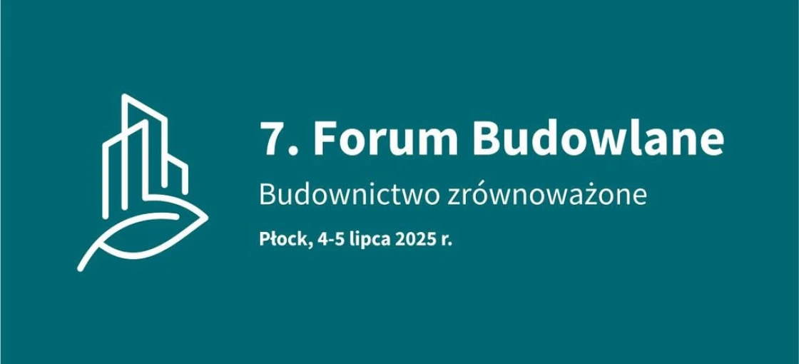 Forum Budowlane "Budownictwo zrównoważone"