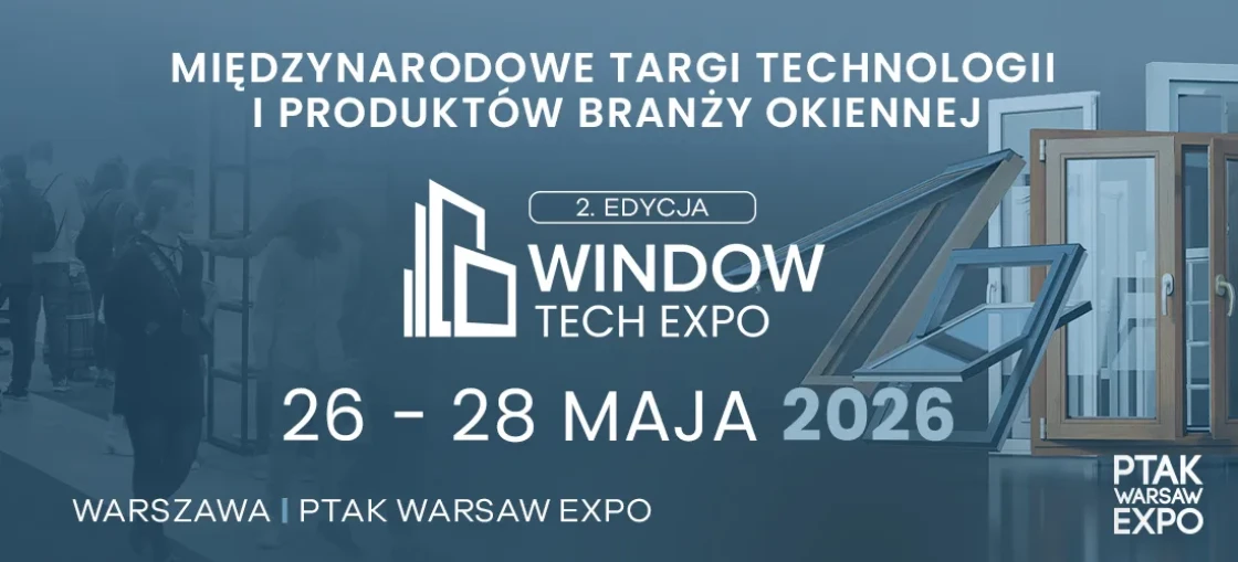 Window-Tech Expo Międzynarodowe Targi Technologii i Produktów Branży Okiennej
